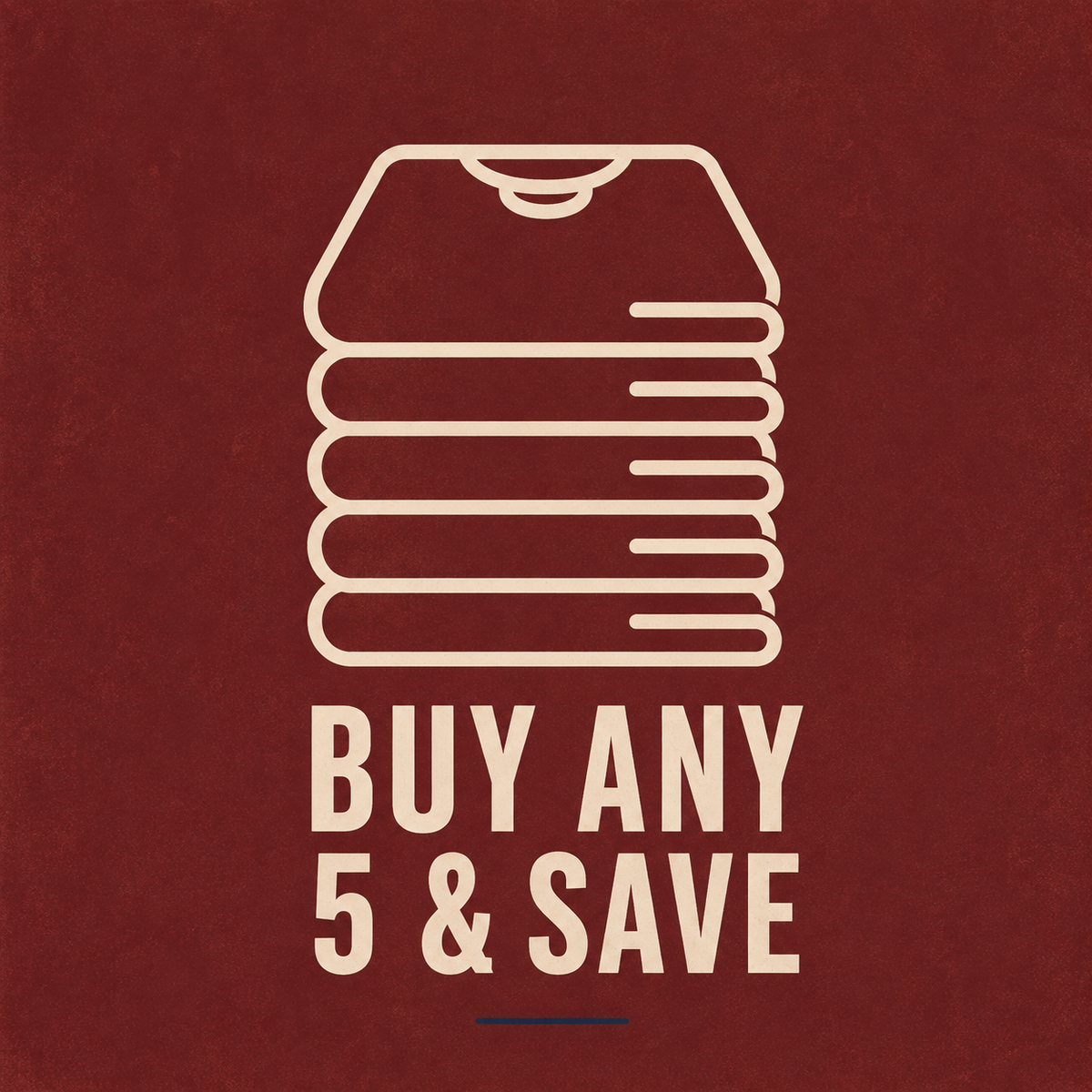 A promotional graphic on a dark reddish-brown textured background with a cream line drawing of folded clothing and the text 'BUY ANY 5 & SAVE'.