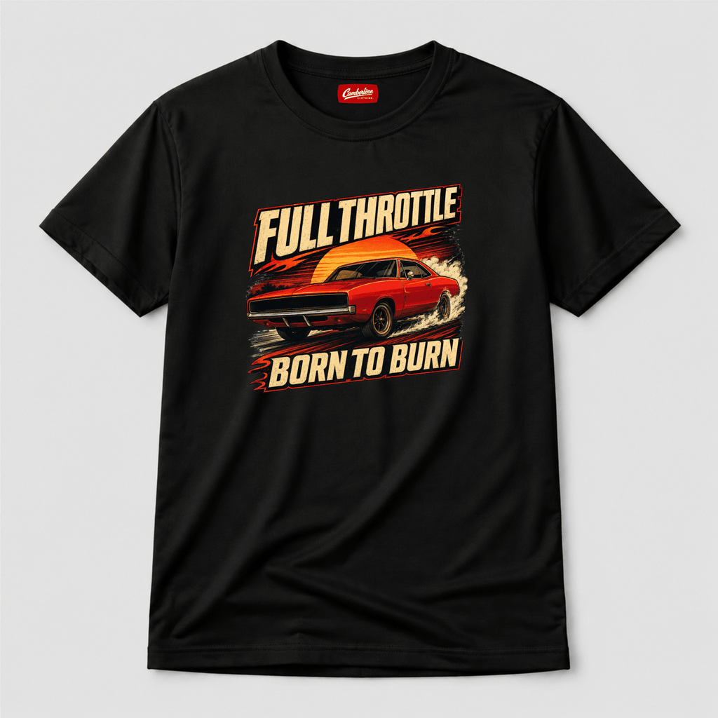 Camberline Cars Full Throttle Born To Burn Muscle T-Shirt in Black showing front graphic