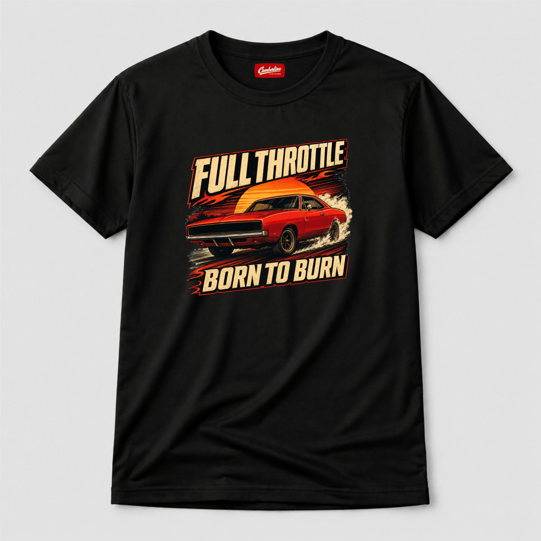 Camberline Cars Full Throttle Born To Burn Muscle T-Shirt in Black showing front graphic