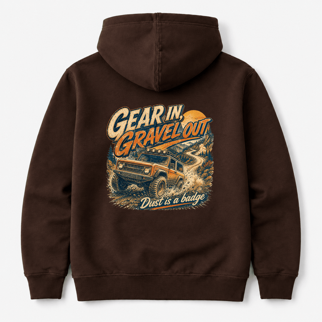 Camberline Cars Gear In Gravel Out Dust Is A Badge Off Road 4X4 Hoodie in Hot Chocolate showing back graphic