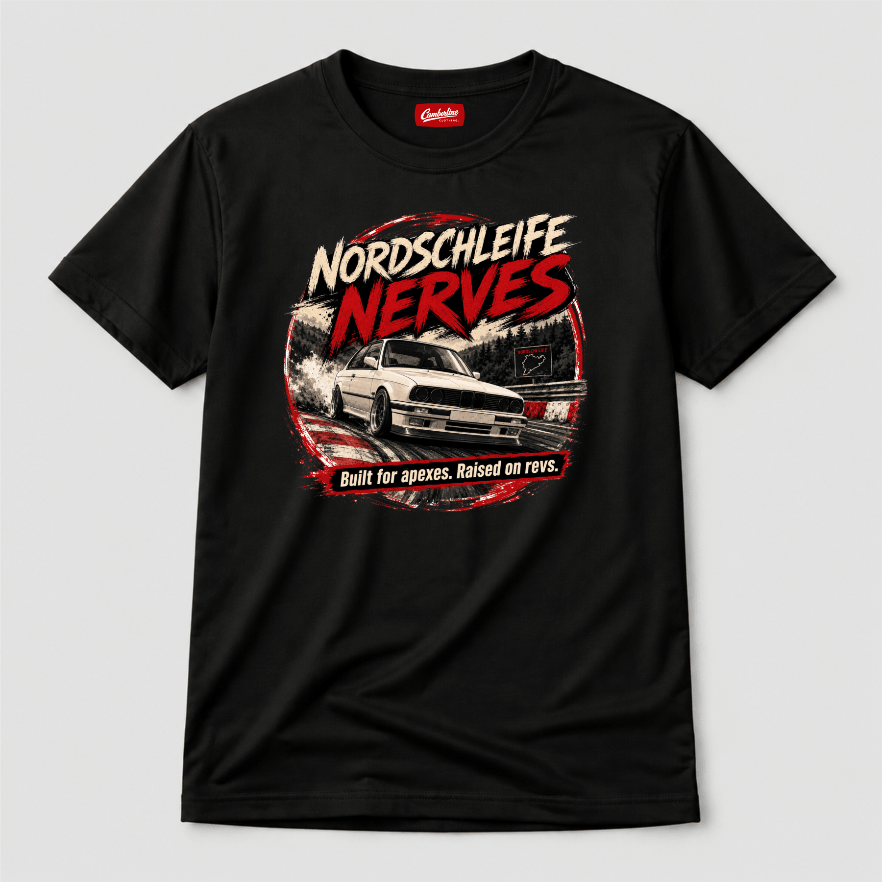 Camberline Cars Nordschleife Nerves Built For Apexes Raised On Revs Nürburgring T-Shirt in Black showing front graphic