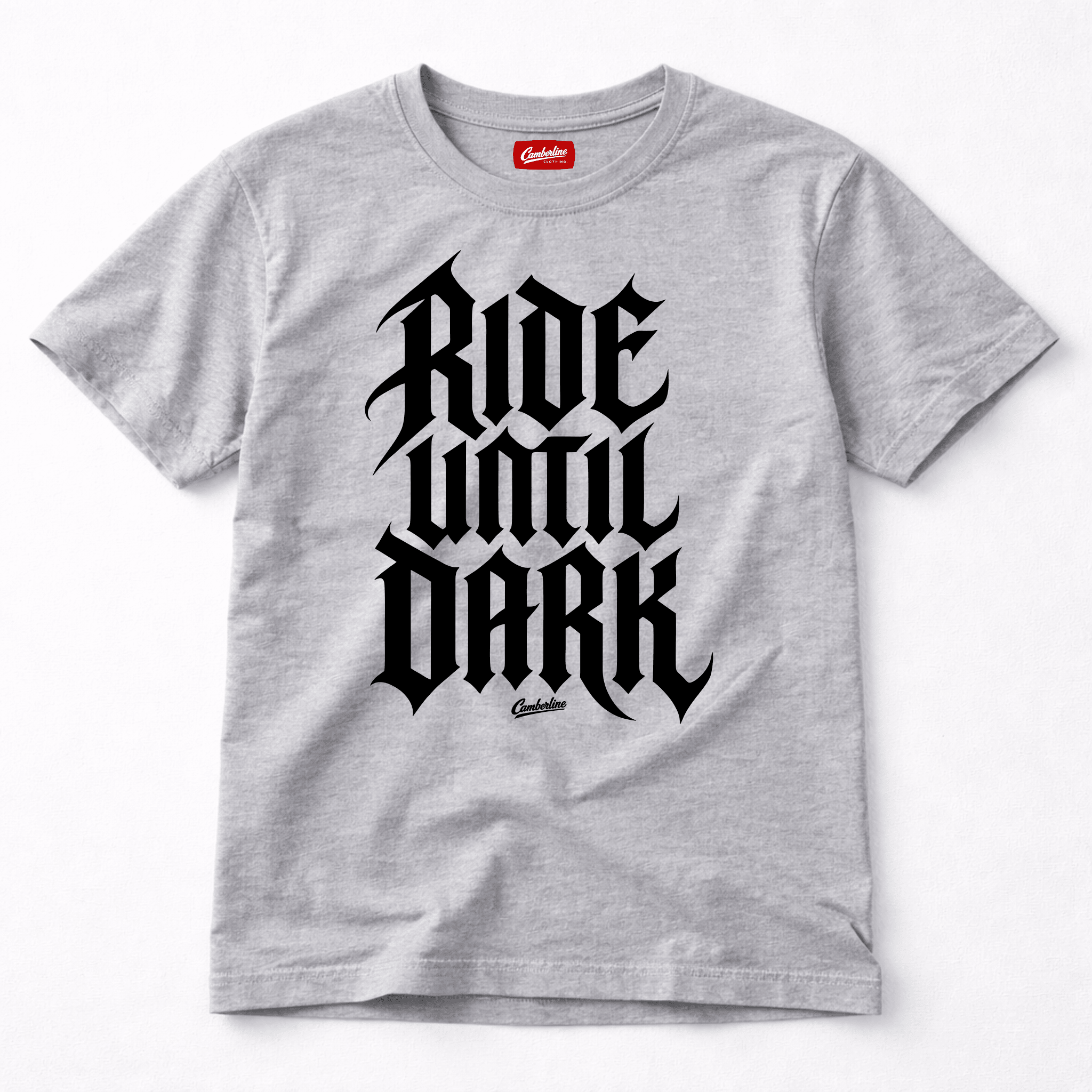Camberline Riders Ride Until Dark Gothic Typography T-Shirt – Grey — front view showing the Camberline Riders Ride Until Dark Gothic Typography graphic print