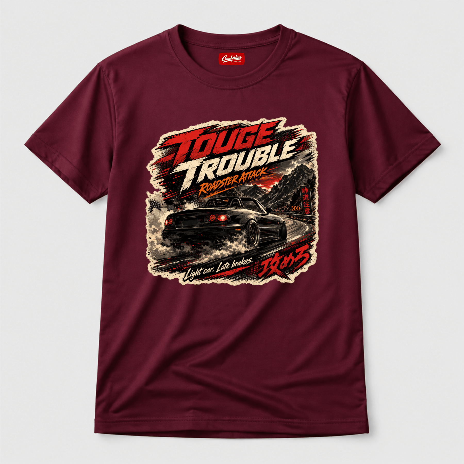 Camberline Cars Touge Trouble Roadster Attack Light Late Brakes JDM T-Shirt in Burgundy showing front graphic
